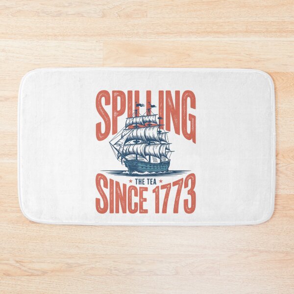 Item preview, Spilling The Tea Since 1773 4Th Of July  designed and sold by Veroniadic.