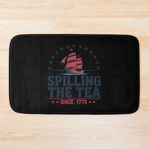 Item preview, Spilling The Tea Since 1773 Patriotic designed and sold by MaryoKing.