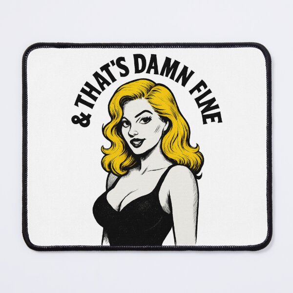 Item preview, Sexy woman from the 60s 70s 80s 90s. Old school vibe with "& that's damn fine" writing. designed and sold by HAAR00.