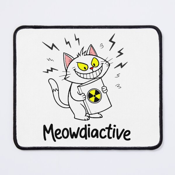 Item preview, Meowdiactive – Radioactive Cat Humor Design designed and sold by TheMADstore.