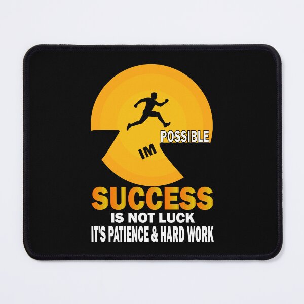 Item preview, Success Is Not Luck, It's Patience & Hard Work  chit Success Motivation Quotes Inspirational designed and sold by JustDoIt11.