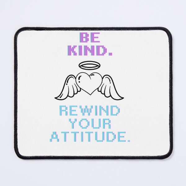 Item preview, Be Kind Rewind Your Attitude Quote designed and sold by SloganSauce.