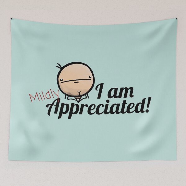Item preview, I AM "mildly" APPRECIATED!!! designed and sold by SealDoodlz.