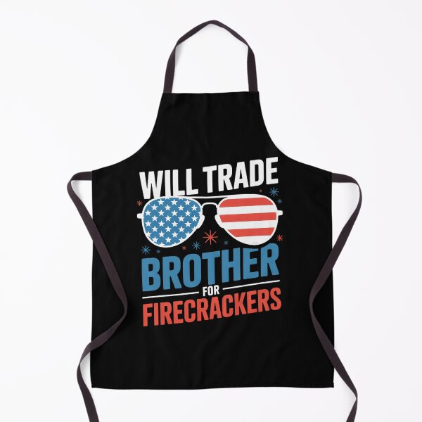 Item preview, Will Trade Brother For Firecrackers Patriotic 4Th Of July designed and sold by Kcgarciaso.