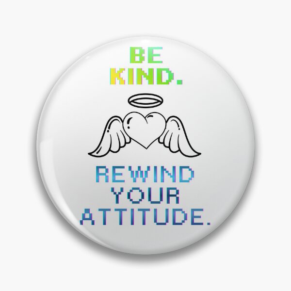 Item preview, Be Kind Rewind Your Attitude nice Quote designed and sold by SloganSauce.