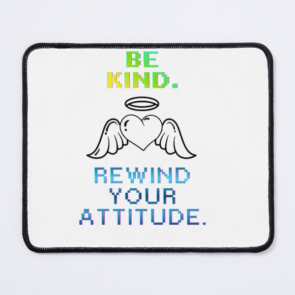 Item preview, Be Kind Rewind Your Attitude nice Quote designed and sold by SloganSauce.