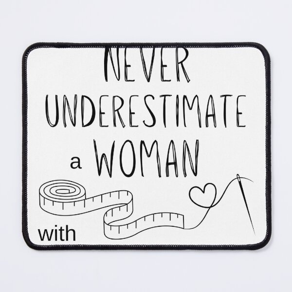 Item preview, Never underestimate a woman with sewing skills text  designed and sold by TikkiMakes.
