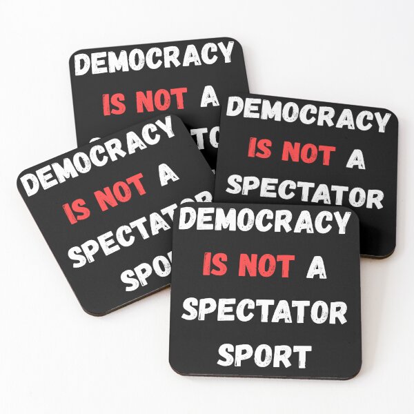 Item preview, Democracy Is not A Spectator Sport designed and sold by WonderMix.