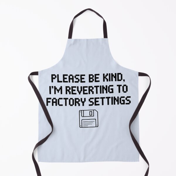 Item preview, Please Be Kind Reverting to Factory Settings Pixel Design designed and sold by SplashTastic.