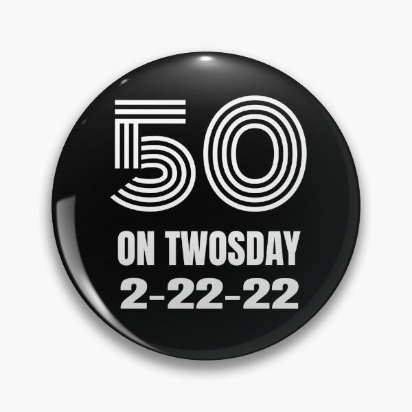 Item preview,  Twosday Celebrating 50th Birthday on February 22nd 2022 2-22-22 designed and sold by MimsTees.