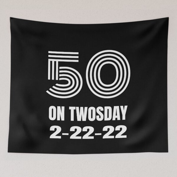 Item preview,  Twosday Celebrating 50th Birthday on February 22nd 2022 2-22-22 designed and sold by MimsTees.