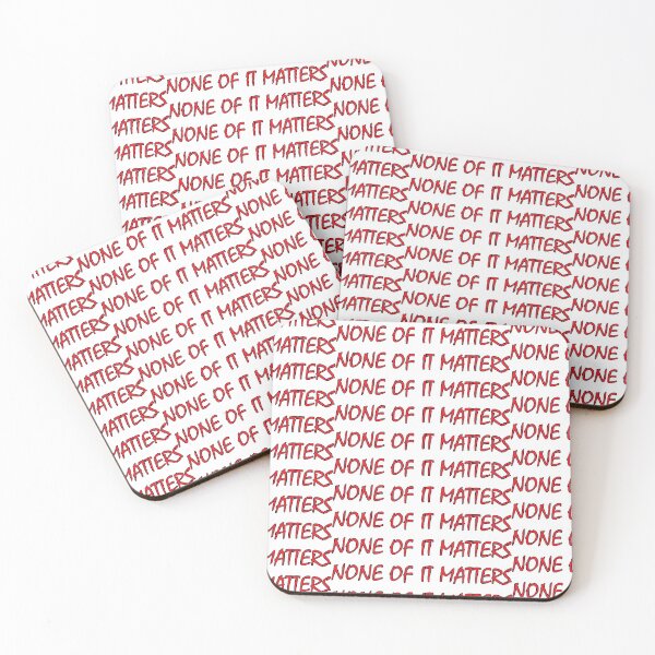 Item preview,  None of it matters designed and sold by Positive Mindzet!.