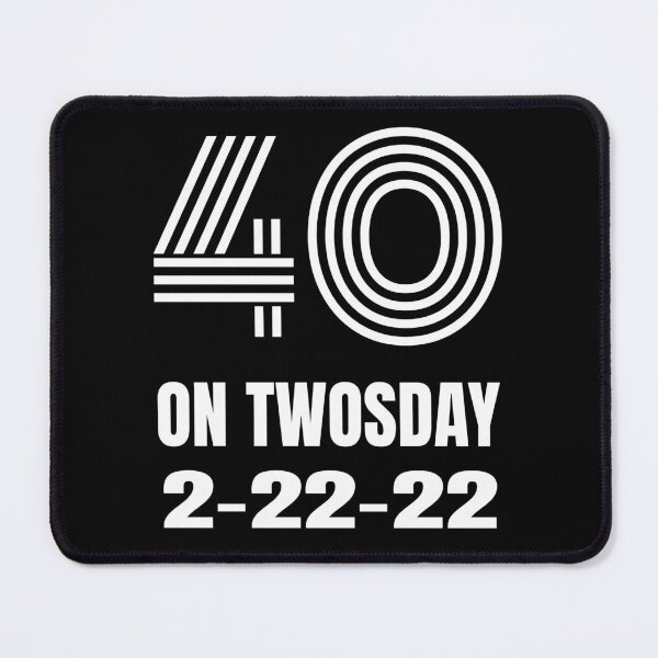 Item preview,  Twosday Celebrating 40th Birthday on February 22nd 2022 2-22-22 designed and sold by MimsTees.