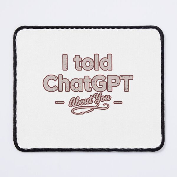 Item preview, I told chatgpt about you designed and sold by FitEnvy.