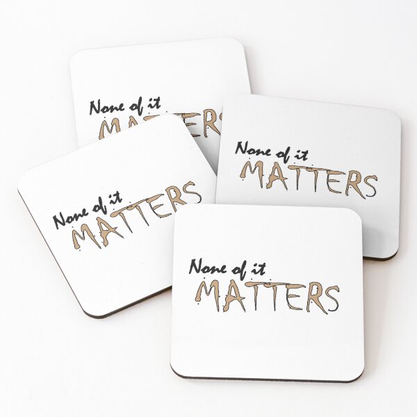 Item preview, None of it matters designed and sold by Positive Mindzet!.