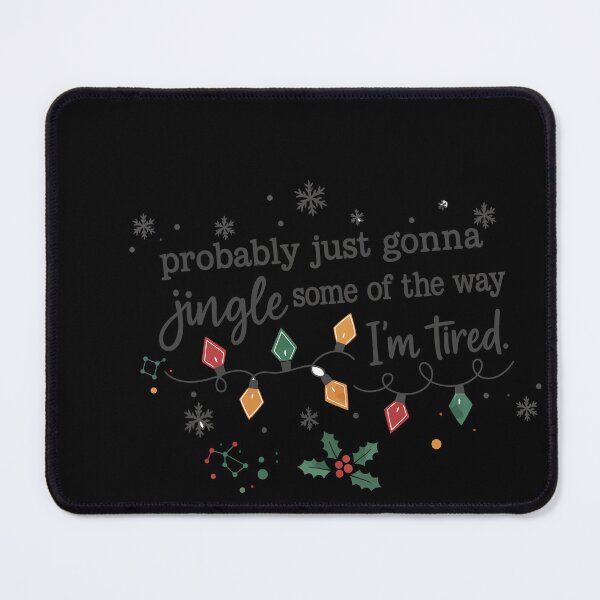 Item preview, I'm Tired Jingle Some Of The Way Funny Christmas designed and sold by BANKACEM.STORE.