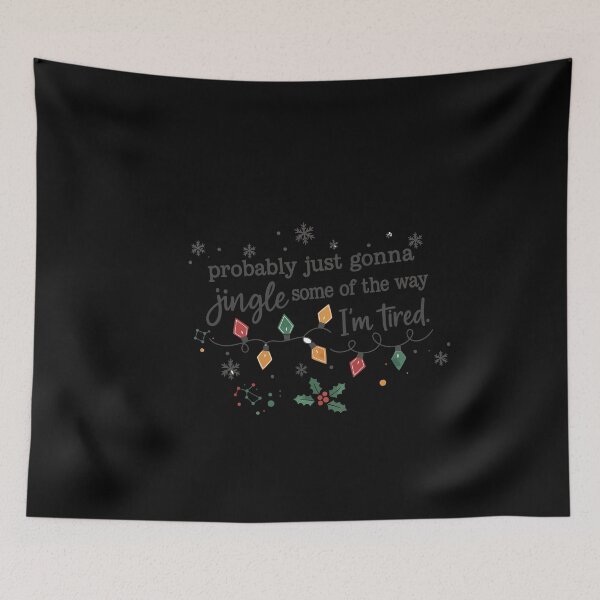 Item preview, I'm Tired Jingle Some Of The Way Funny Christmas designed and sold by BANKACEM.STORE.
