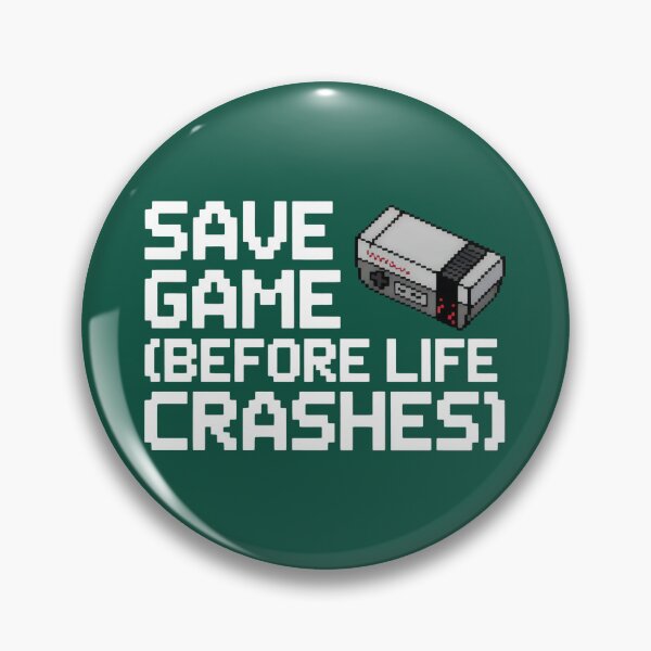 Item preview, Save Game Before Life Crashes Pixel Console Design designed and sold by SplashTastic.