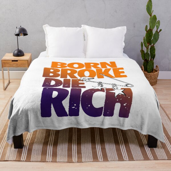 Item preview, BORN BROKE DIE RICH designed and sold by NickTaroDesign.