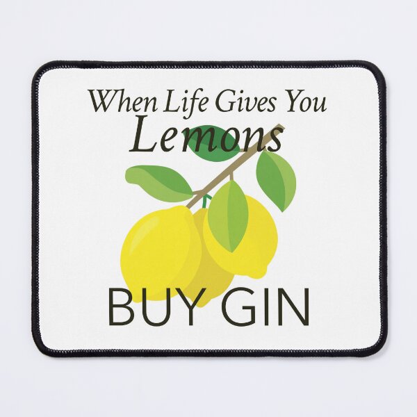 Item preview, When Life Gives You Lemons Buy Gin – Funny Lemon & Gin Quote Design designed and sold by FlowerCloud.