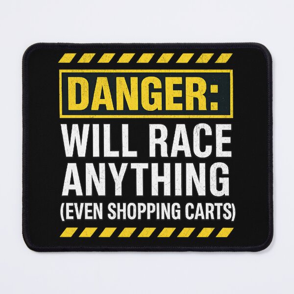 Item preview, Danger Will Race Anything – Funny Racing & Mechanic Humor designed and sold by CarantinedChaos.