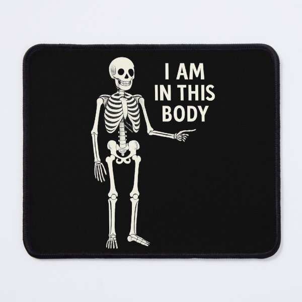 Item preview, Funny Skeleton Pointing Quote – “I Am in This Body” Minimalist Bones Illustration designed and sold by FUIRY .