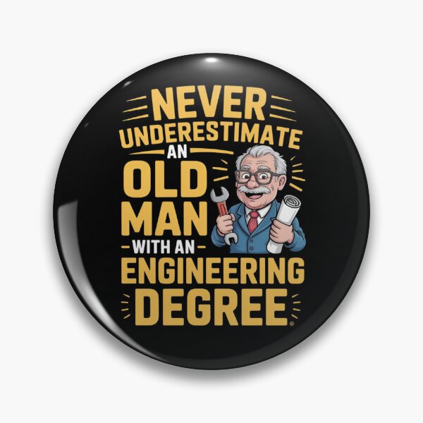 Item preview, Never Underestimate An Old Man With An Engineering Degree designed and sold by Mateusz Majcherek.