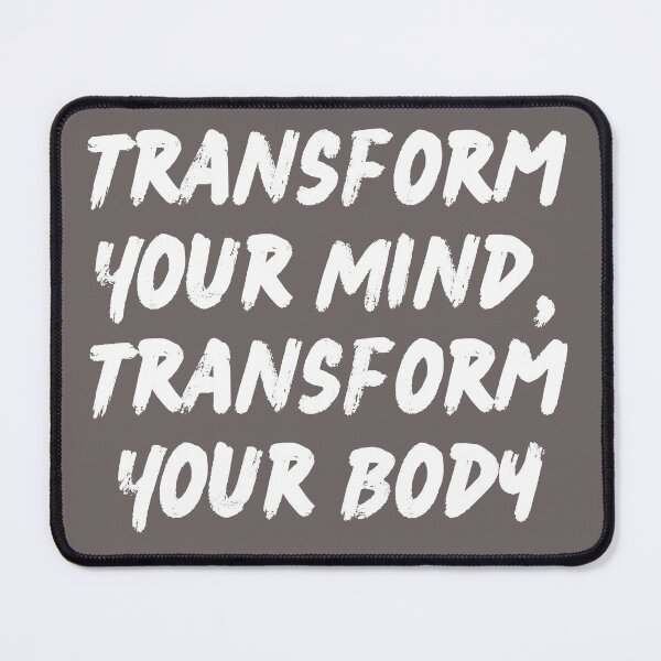 Item preview, Transform Your Mind, Transform Your Body – Motivational Fitness Quote designed and sold by Limitless-Mind.