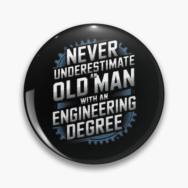 Item preview, Never Underestimate An Old Man With An Engineering Degree designed and sold by Mateusz Majcherek.