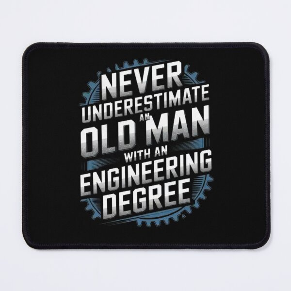 Item preview, Never Underestimate An Old Man With An Engineering Degree designed and sold by Mateusz Majcherek.