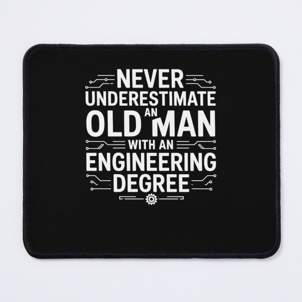 Item preview, Never Underestimate An Old Man With An Engineering Degree designed and sold by Mateusz Majcherek.