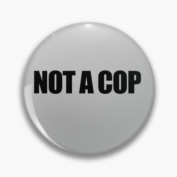 Item preview, Not a cop designed and sold by FrictionMaxxing.