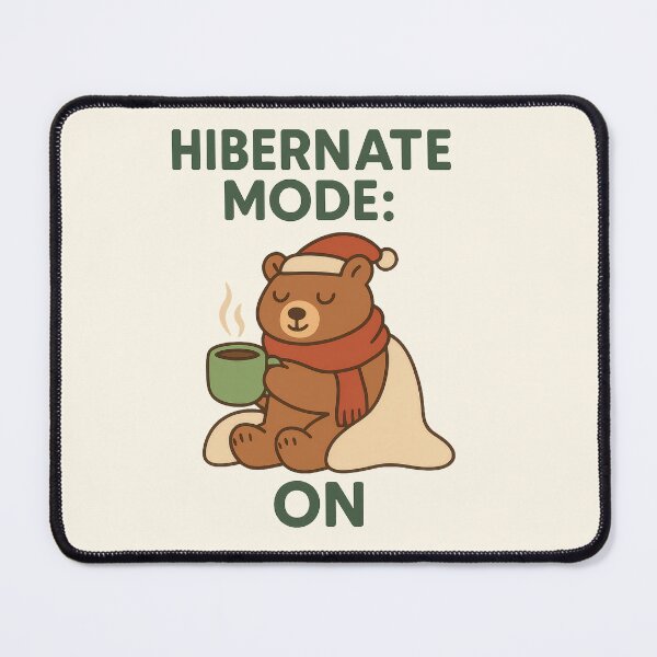 Item preview, Hibernate Mode: ON – Cozy Winter Bear Illustration designed and sold by Ombrya.