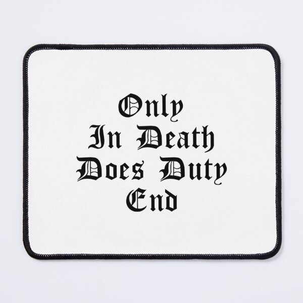 Item preview, Only In Death Does Duty End designed and sold by leora-bowens.