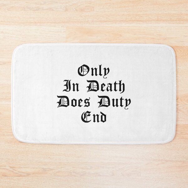 Item preview, Only In Death Does Duty End designed and sold by leora-bowens.