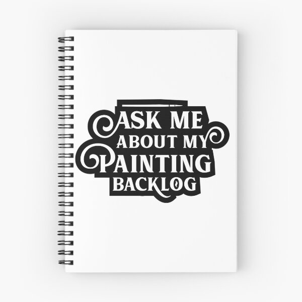 Item preview, Ask Me About My Painting Backlog Funny Wargaming designed and sold by leora-bowens.