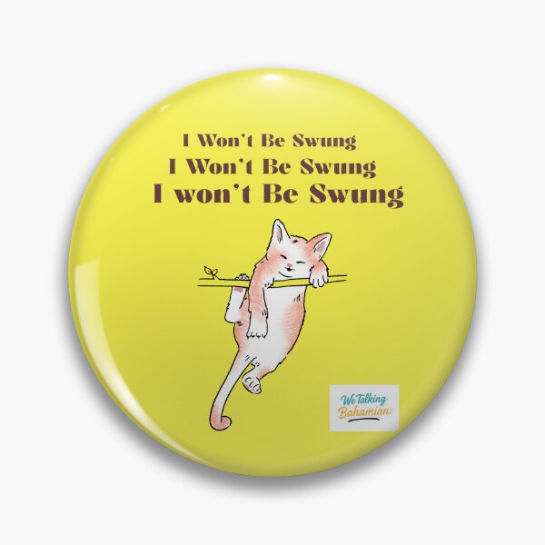 Item preview, We Talking Bahamian, “ I Won’t Be Swung” apparels and accessories designed and sold by We Talking Bahamian.