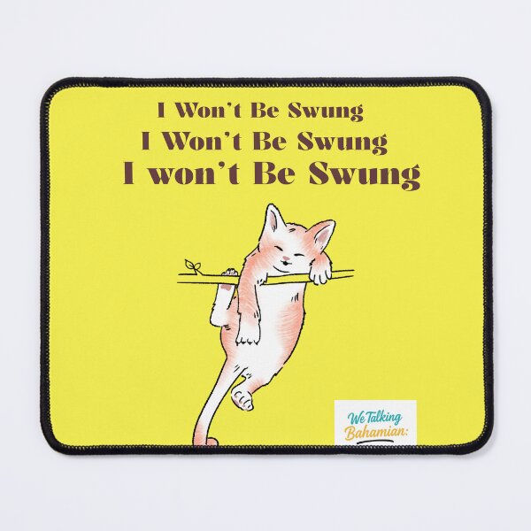 Item preview, We Talking Bahamian, “ I Won’t Be Swung” apparels and accessories designed and sold by We Talking Bahamian.