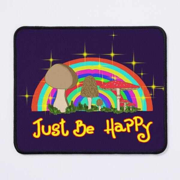 Item preview, Just be happy. Crazy mushrooms designed and sold by CarliPeraza.