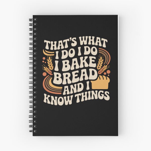 Item preview, That’s What I Do I Bake Bread And I Know Things designed and sold by Mateusz Majcherek.