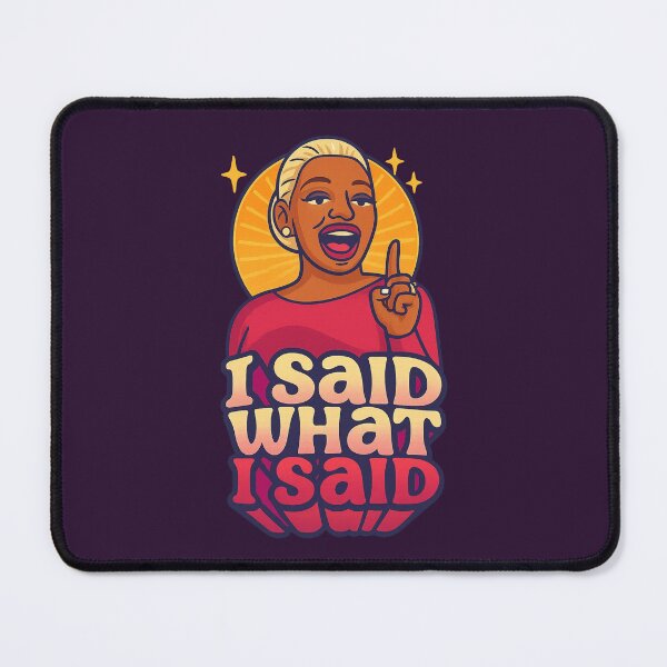 Item preview, I SAID WHAT I SAID – Nene Leakes RHOA Pop Art Moment designed and sold by GirlyPopped.