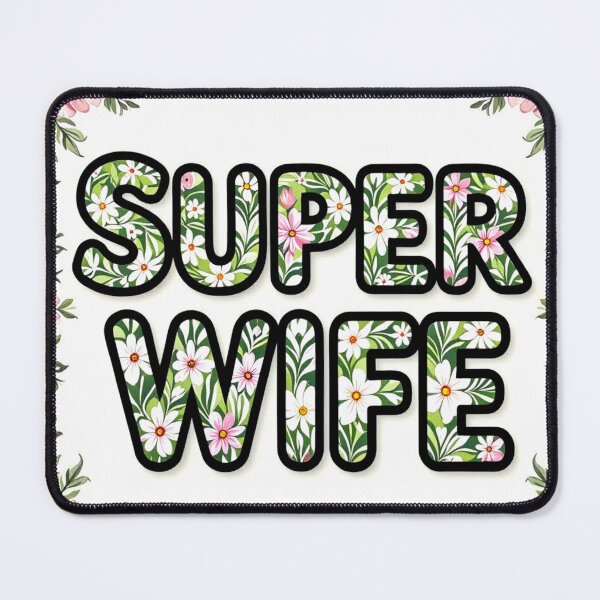 Item preview, super wife floral typography 3 colorful design designed and sold by SmashingDeals.
