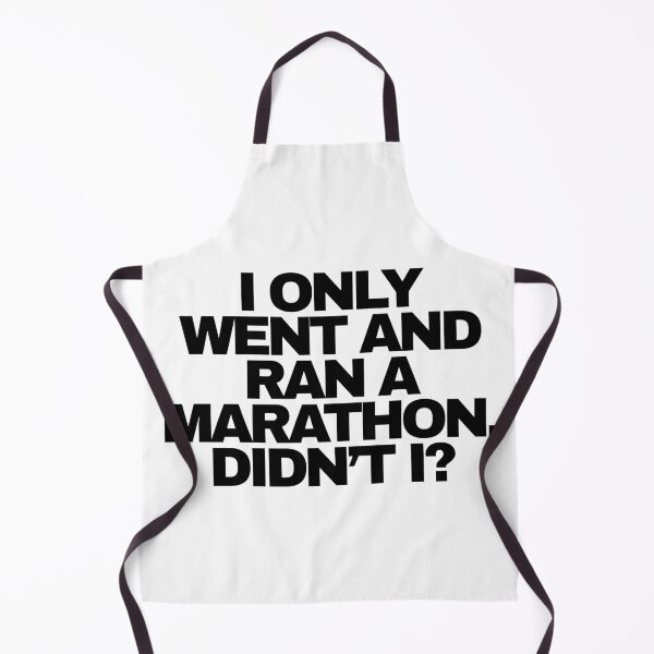 Item preview, I only went and ran a marathon, didn’t I? designed and sold by NineSevenFour.