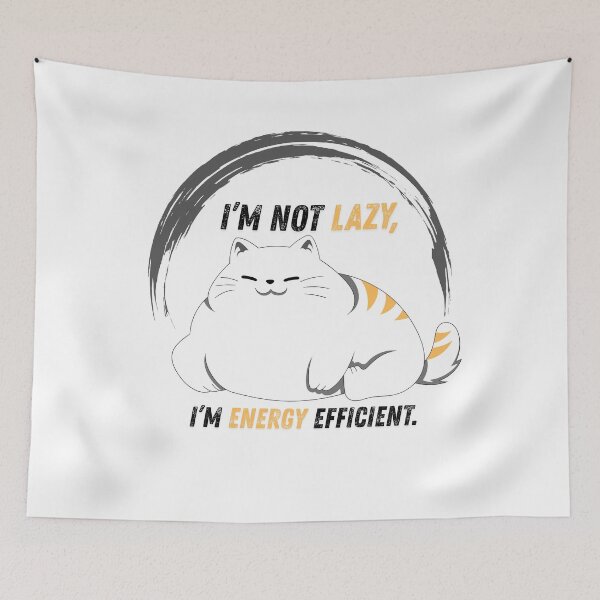 Item preview, I’m Not Lazy, I’m Energy Efficient designed and sold by DarBYZimb.