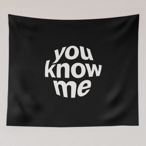 Item preview, You Know Me Bold Simple Quote designed and sold by Oniyasha.
