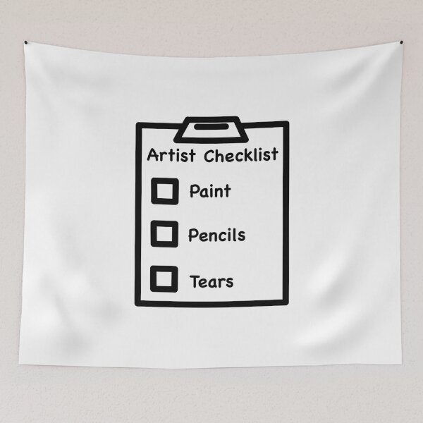 Item preview, Funny Artist Checklist — tears  designed and sold by Lillilia.