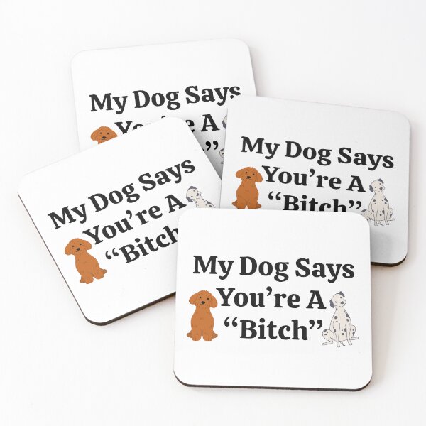 Item preview, My Dog says you're a very nice lady Humor designed and sold by SpacedOutRITZ.