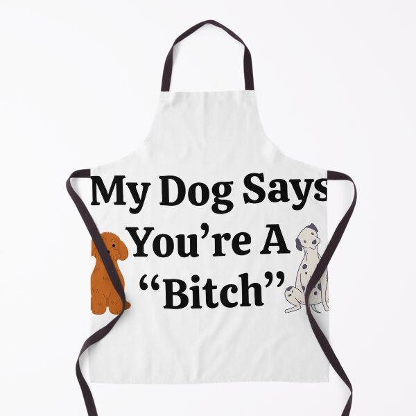 Item preview, My Dog says you're a very nice lady Humor designed and sold by SpacedOutRITZ.
