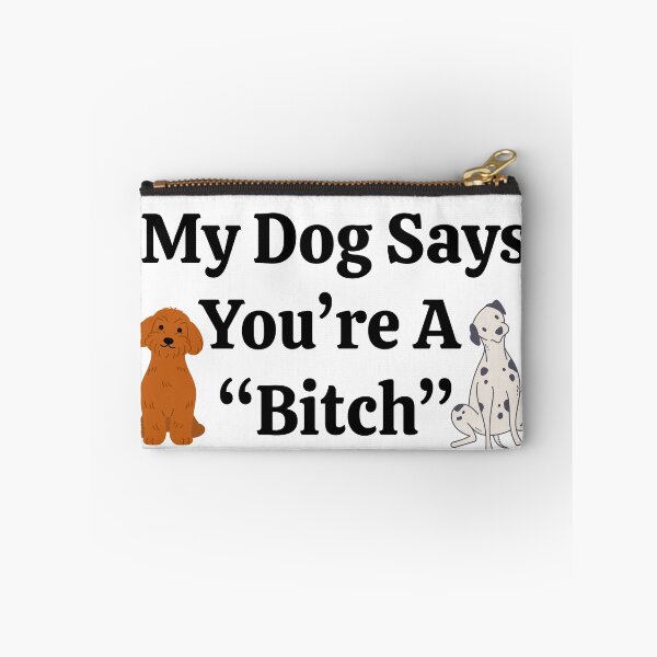 Item preview, My Dog says you're a very nice lady Humor designed and sold by SpacedOutRITZ.