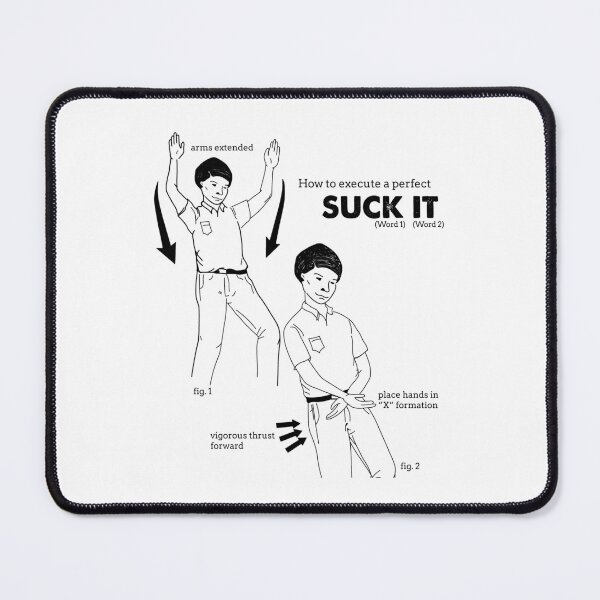 Item preview, How To Execute A Perfect "Suck It" designed and sold by AimarsKloset.